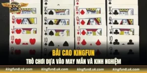 Bài Cào KINGFUN