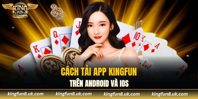Cách tải app KINGFUN