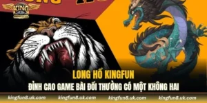 Long Hổ KINGFUN